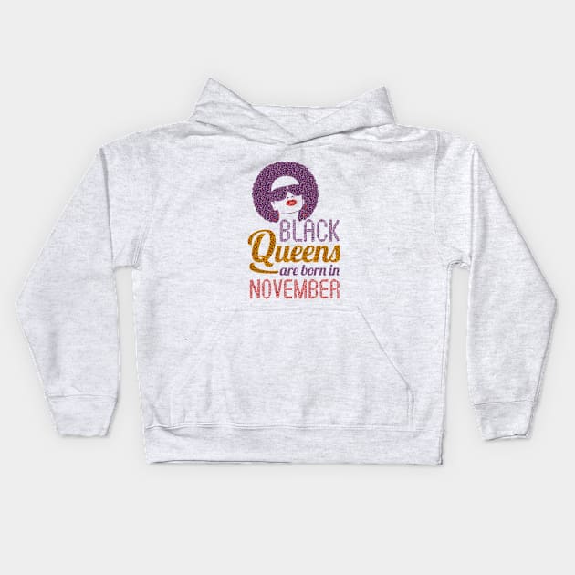 Black Queens are born in November Kids Hoodie by hoopoe